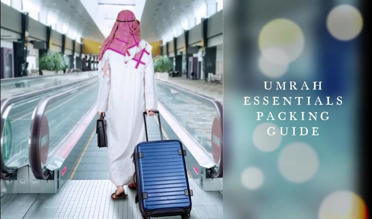 umrah-essentials-packing-guide