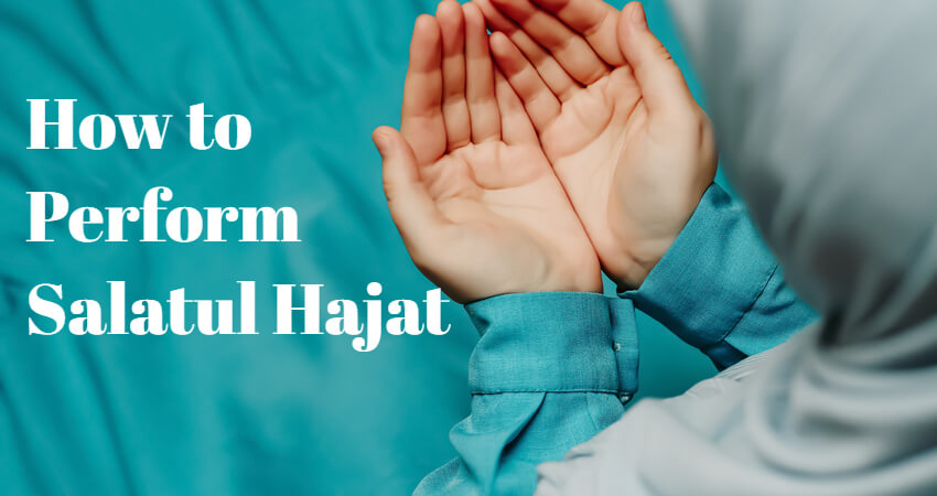 Salatul Hajat Or The Prayer Of Need Dua And How To Perform